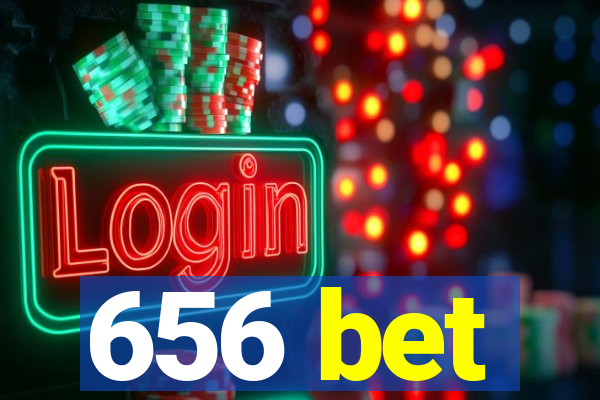 656 bet